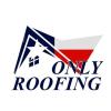 Only Roofing, LLC - The Woodlands Business Directory