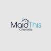 MaidThis Cleaning of Charlotte - Charlotte Business Directory