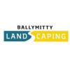 Ballymitty Landscaping