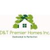 D&T Premier Homes, Inc.